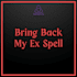 cast a bring back your ex love spell