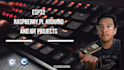 do esp32, esp8266 or arduino programming for your project