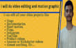 do video editing and motion graphics