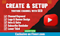 create, setup youtube channel with logo, art, intro, outro