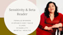 be your thorough beta and sensitivity reader
