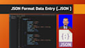 do json format data entry from any readable source