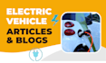 write electric vehicle, car, ev charging articles, and blogs