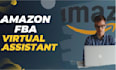 be your professional amazon fba virtual assistant