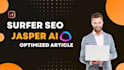 write surfer SEO optimized articles with jasper ai or jarvis