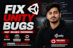 fix bugs errors and issues in your unity game