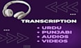 do transcription of urdu and punjabi audio or video