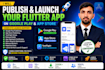 publish and launch your flutter app on google play and app store