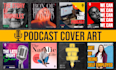 design a professional creative podcast cover or podcast artwork