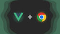 create chrome extension in vue3