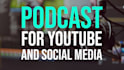 edit a video podcast