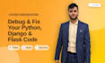 debug and fix python, django, flask, pandas, openai, sqlalchemy code