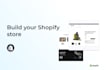 build and customize your shopify store