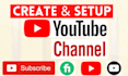create and setup youtube channel perfectly