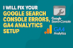 fix your google search console errors, ga4 analytics setup