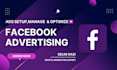 setup, manage facebook ads campaign and grow organic followers