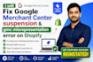 fix google merchant center suspension, gmc misrepresentation error on shopify