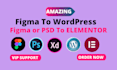 convert figma, PSD, xd to wordpress website design with elementor