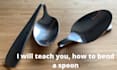 teach you how to bend a spoon
