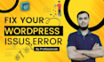 fix wordpress fix wordpress issues fix wordpress bug fix woocommerce fix website
