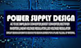 do power supply design, ac to dc, dc to dc