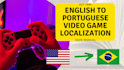 localize your video game from english to portuguese