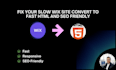 convert your wix or wordpress site to lightning fast HTML website