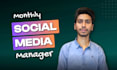 be your monthly social media manager and content creator