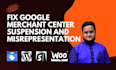 fix google merchant center suspension and misrepresentation