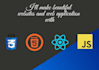 create  websites and  web apps in HTML, CSS javascript, react