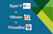 install and configure, vmware,  virtualbox, hyperv,  esxi