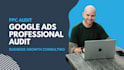 audit your google ads account and help you to improve your performance