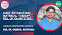 do quantity takeoff, material take off and cost estimation