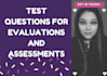 make test questions for assessments, evaluations, or examinations
