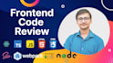 review your front end code and provide detailed feedback
