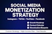create a powerful social media growth and monetization strategy, facebook etc
