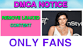 takedown report,erase,get rid and remove onlyfans leaked content under dmca