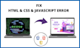 edit and fix web designs, html, CSS, javascript issues