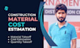 prepare construction cost estimation, material take off and quantity takeoff