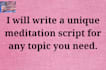 write a unique guided meditations script