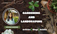 write SEO gardening and landscaping articles, blog posts and guides