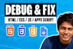 debug and fix your html, css, javascript, google apps script code