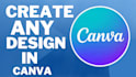 create any design using canva