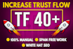 increase majestic trust flow tf 30 to 35 plus