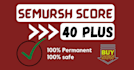 increase semrush score 40 plus fast semursh authority 40