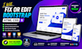 edit or fix HTML CSS bootstrap bugs and responsiveness
