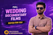 edit full wedding films for you