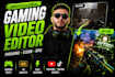 edit engaging gaming videos for youtube and tiktok reels