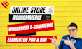 create a wordpress ecommerce website and wordpress ecommerce store