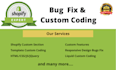 do shopify custom coding, shopify bug fix, and fix design